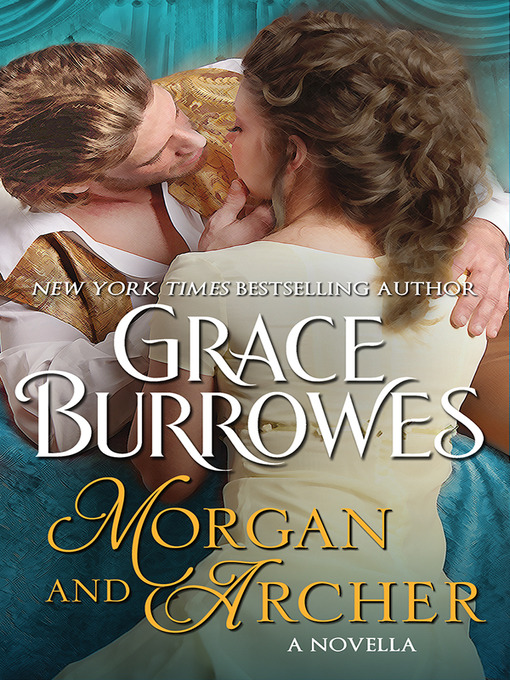 Title details for Morgan and Archer by Grace Burrowes - Wait list